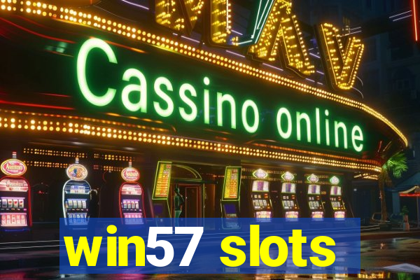 win57 slots